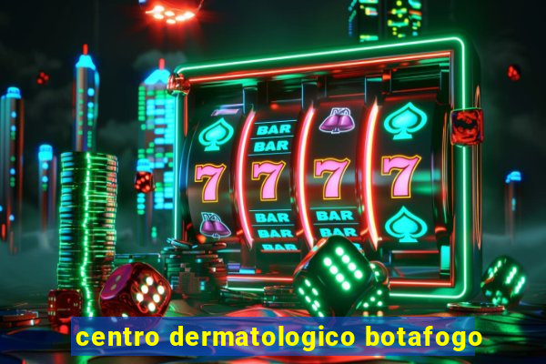 centro dermatologico botafogo